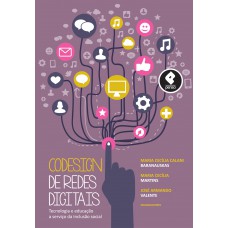 Codesign De Redes Digitais: Tecnologia E Educação A Serviço Da Inclusão Social