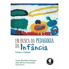 Em Busca Da Pedagogia Da Infância: Pertencer E Participar