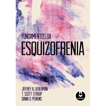 Fundamentos Da Esquizofrenia