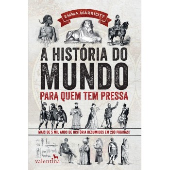 A História Do Mundo Para Quem Tem Pressa