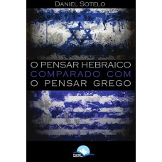 O Pensar Hebraico Comparado Com O Pensar Grego