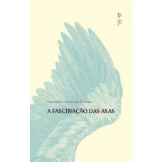 Fascinacao Das Asas, A