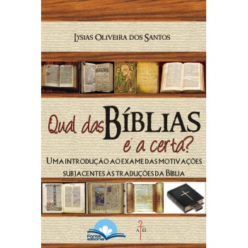 Qual Das Bíblias é A Certa?