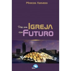 Por Uma Igreja Com Uturo