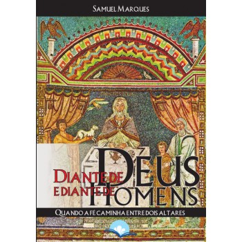 Diante De Deus E Diante Dos Homens