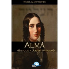 Almá: Eis Que A Jovem (virgem)