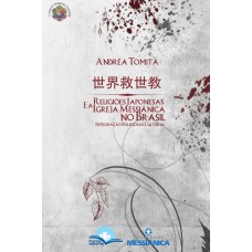 Religiões Japonesas E A Igreja Messiânica No Brasil