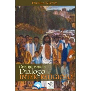 Cristianismo E Diálogo Inter-religioso