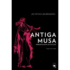 Antiga Musa: Arqueologia Da Ficção