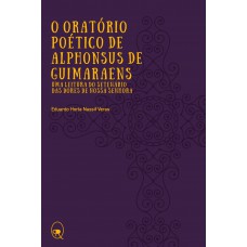 O Oratório Poético De Alphonsus De Guimaraens: Uma Leitura Do Setenário Das Dores De Nossa Senhora