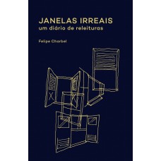 Janelas irreais: um diário de releituras