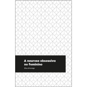 A Neurose Obsessiva No Feminino