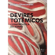 Devires Totêmicos: Cosmopolítica Do Sonho