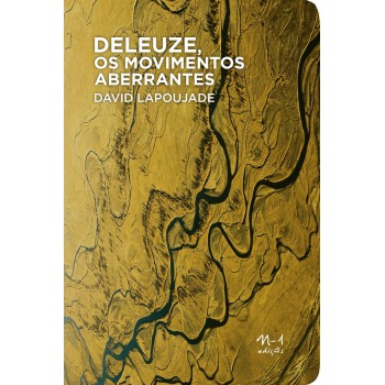 Deleuze, Os Movimentos Aberrantes