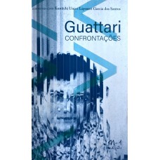 Guattari: Confrontações