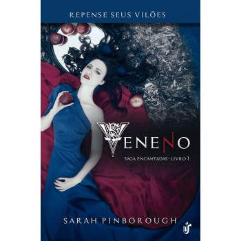 Veneno: Para os fãs de Once Upon a Time e Grimm, Veneno é a prova de que contos de fadas são para adultos!