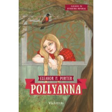 Pollyanna: Coleção Clássicos da Literatura Universal