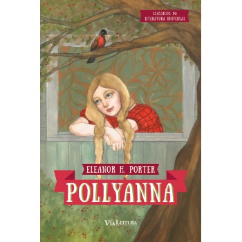 Pollyanna: Coleção Clássicos da Literatura Universal