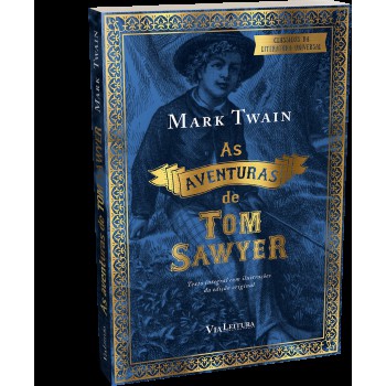 As Aventuras de Tom Sawyer: Texto Integral com as ilustrações originais