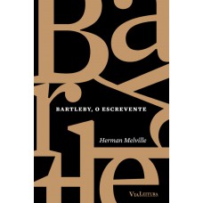 Bartleby, o Escrevente - Herman Melville