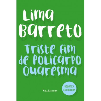 Triste fim de Policarpo Quaresma - Lima Barreto