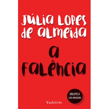 A Falência - Júlia Lopes De Almeida