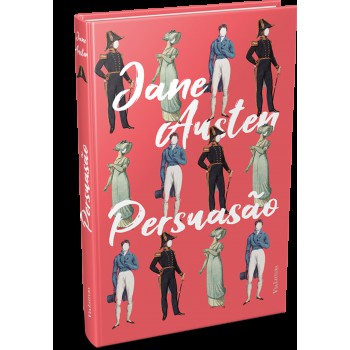 Persuasão - Jane Austen: Edição Especial Capa Dura