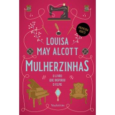 Mulherzinhas – Adoráveis Mulheres (Primeira Parte)