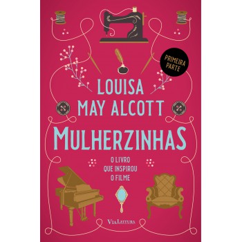 Mulherzinhas – Adoráveis Mulheres (Primeira Parte)