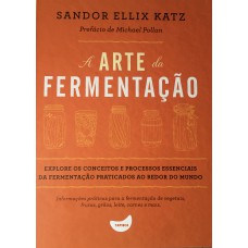 A ARTE DA FERMENTAÇÃO