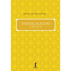 Didascalicon. A Arte De Ler