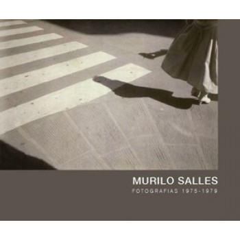 MURILO SALLES – FOTOGRAFIAS 1975-1979