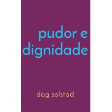 Pudor E Dignidade