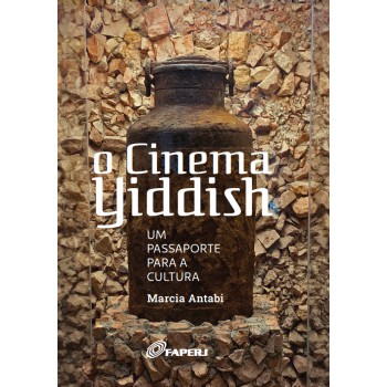 O Cinema Yiddish: Um Passaporte Para A Cultura