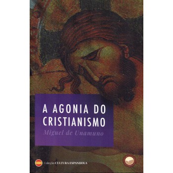 A Agonia Do Cristianismo