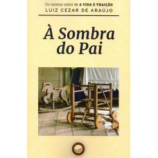 à Sombra Do Pai