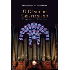 O Gênio Do Cristianismo