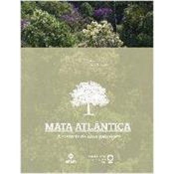 Mata Atlântica: A história de uma paisagem