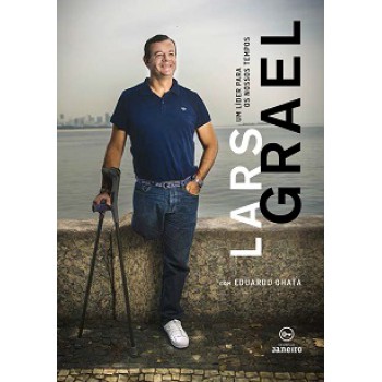 Lars Grael: Um líder para os nossos tempos