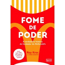 Fome De Poder: A Verdadeira História Do Fundador Do Mcdonald's