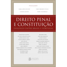 Direito penal e constituição: Diálogos entre Brasil e Portugal