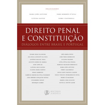 Direito penal e constituição: Diálogos entre Brasil e Portugal