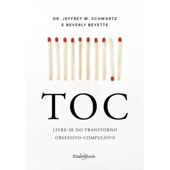 TOC:Livre-se do Transtorno Obsessivo-Compulsivo