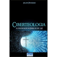 Ciberteologia: A Comunicação Da Igreja No Séc. Xxi