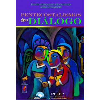 Pentecostalismos Em Diálogo
