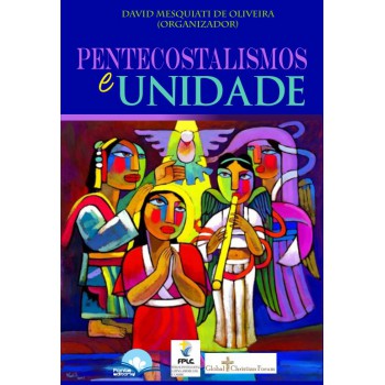 Pentecostalismos E Unidade