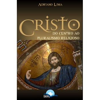 Cristo Do Centro Ao Pluralismo Religioso