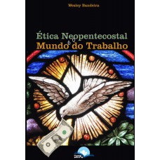 ética Neopentecostal E O Mundo Do Trabalho