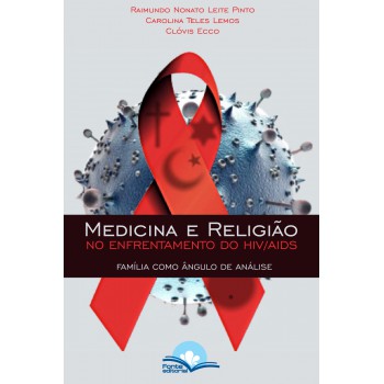 Medicina E Religião No Enrentamento Do Hiv/aids Medicina E Religião No Enrentamento Do Hiv/aids