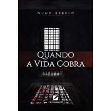 Quando A Vida Cobra
